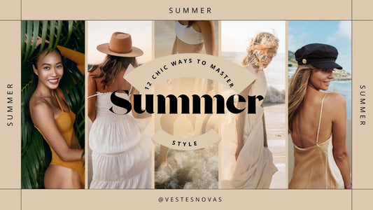 12 Chic Ways to Master Summer Style: Vestes Novas Guide - Vestes Novas